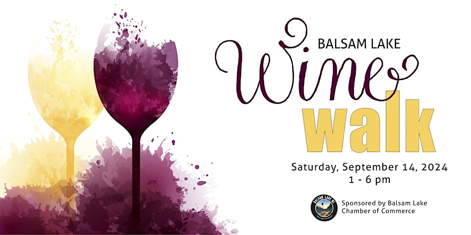 Event poster for the Balsam Lake Wine Walk on Saturday, September 14, 2024, from 1 to 6 pm, sponsored by the Balsam Lake Chamber of Commerce.